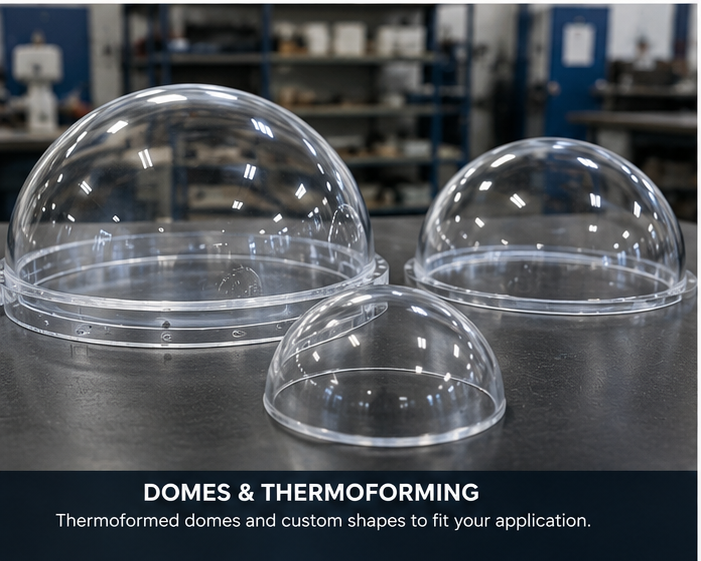 Custom plastic dome forming and acrylic fabrication